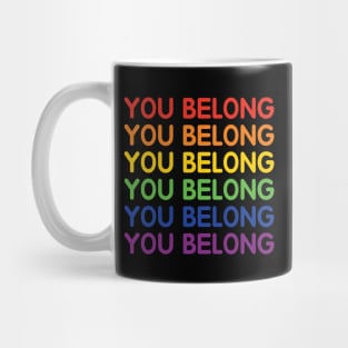 You Belong Mug